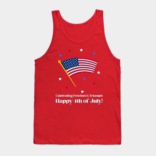 Celebrating Freedom's Triumph, Happy 4th of July! Patriotic Tank Top